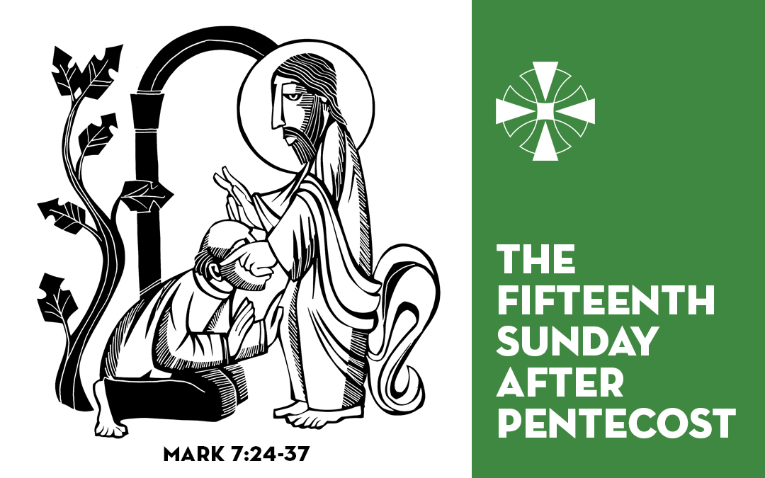 The Fifteenth Sunday after Pentecost
