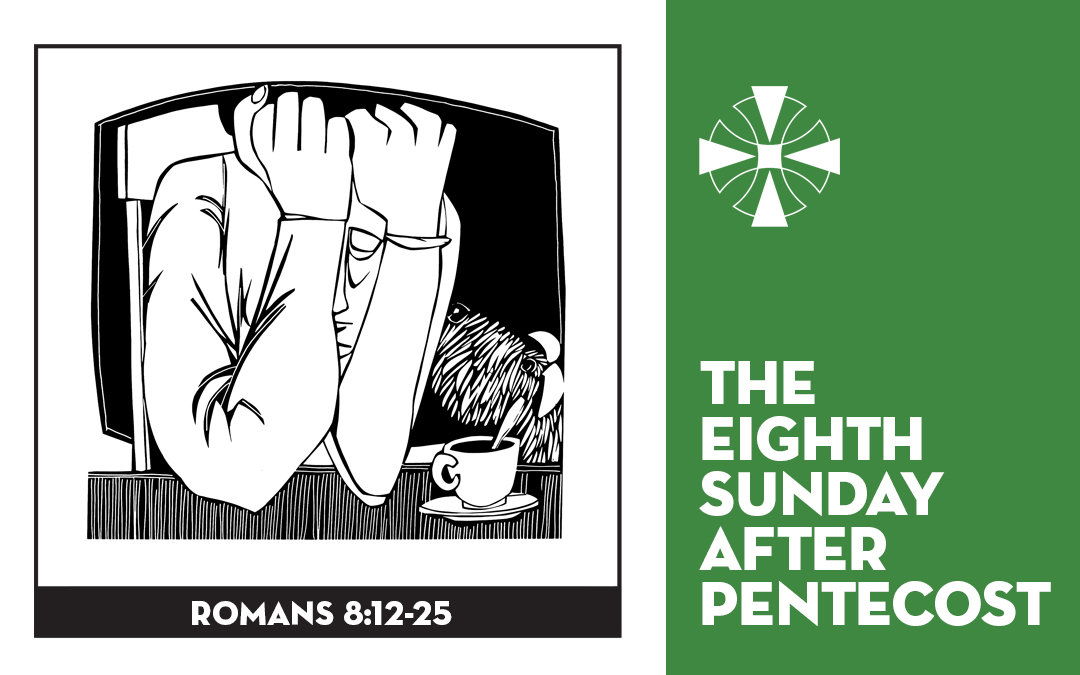 Eighth Sunday After Pentecost